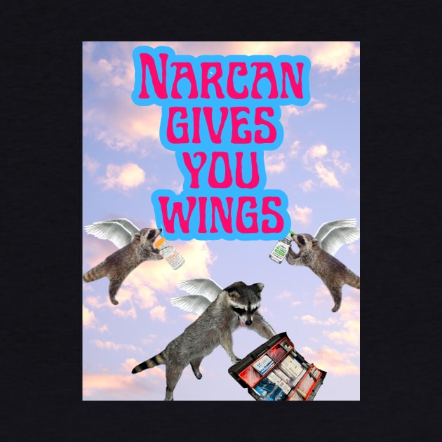 Narcan Gives You Wings by CORE Eugene